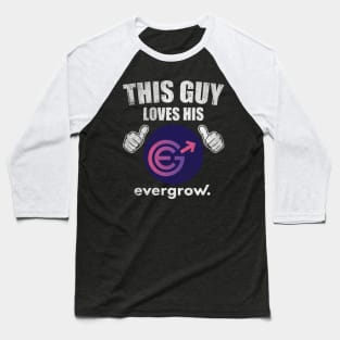 This Guy Loves His Evergrow EGC Coin Valentine Crypto Token Cryptocurrency Blockchain Wallet Birthday Gift For Men Women Kids Baseball T-Shirt